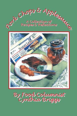 Pork Chops and Applesauce: A Collection of Recipes and Reflections